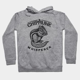 Chipmunk Whisperer Hoodie